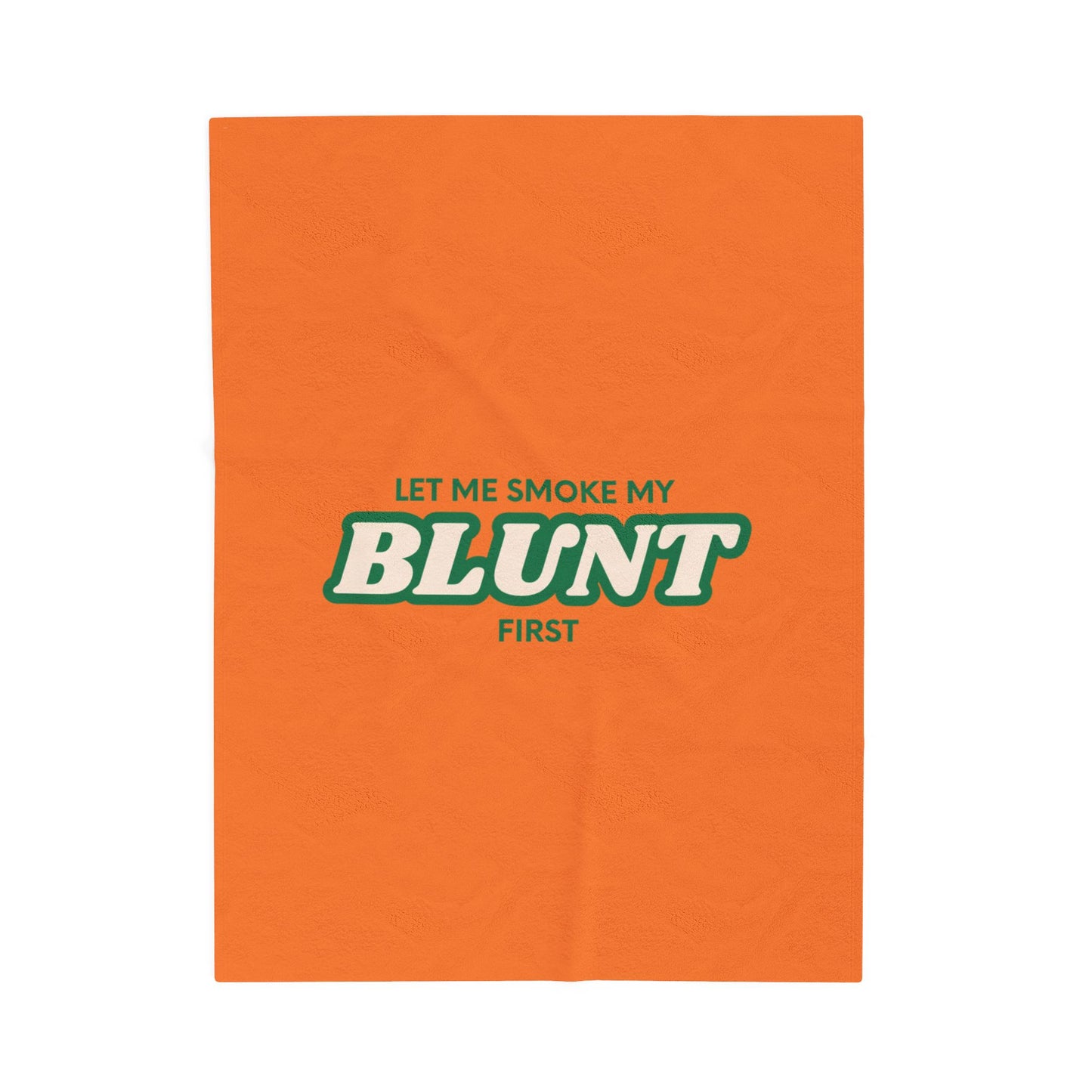 “Let Me Smoke” Cozy Plush Blanket : Crusta