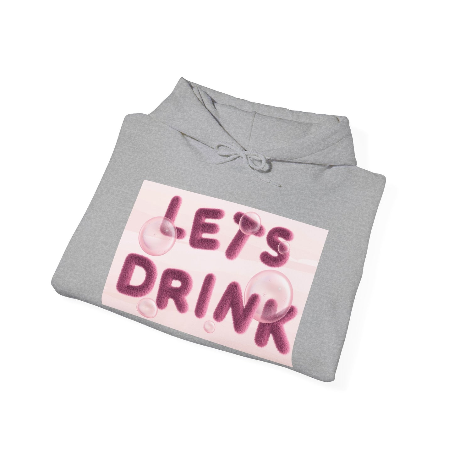Let’s Drink Hoodie