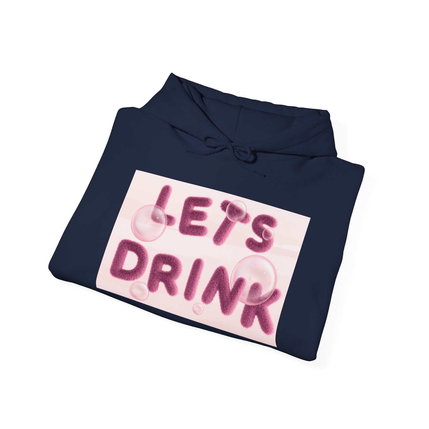 Let’s Drink Hoodie