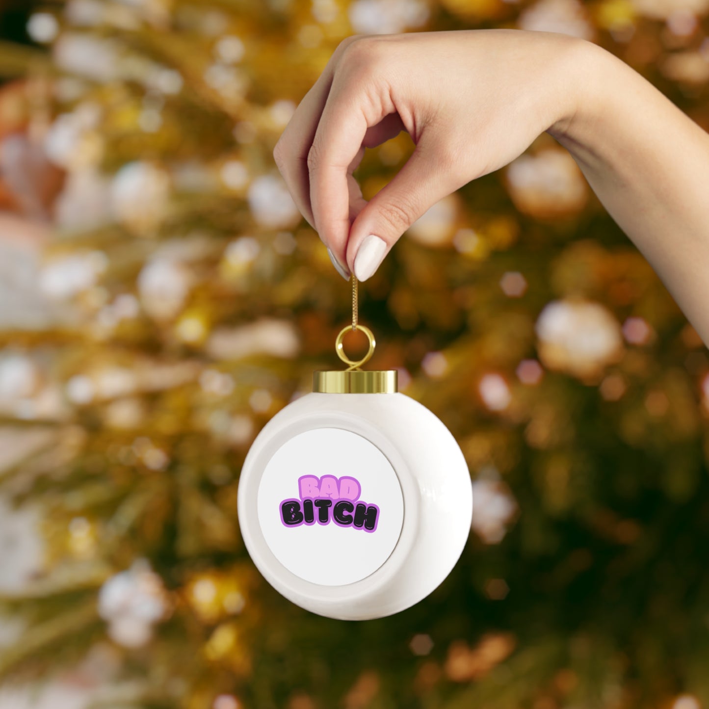 Bad Bitch Holiday Ornament