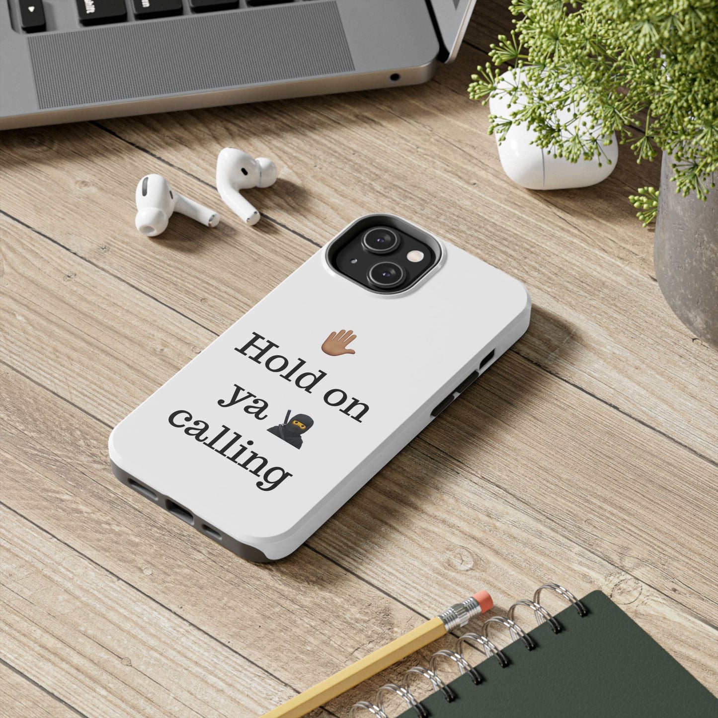 Hold on ya man calling phone case