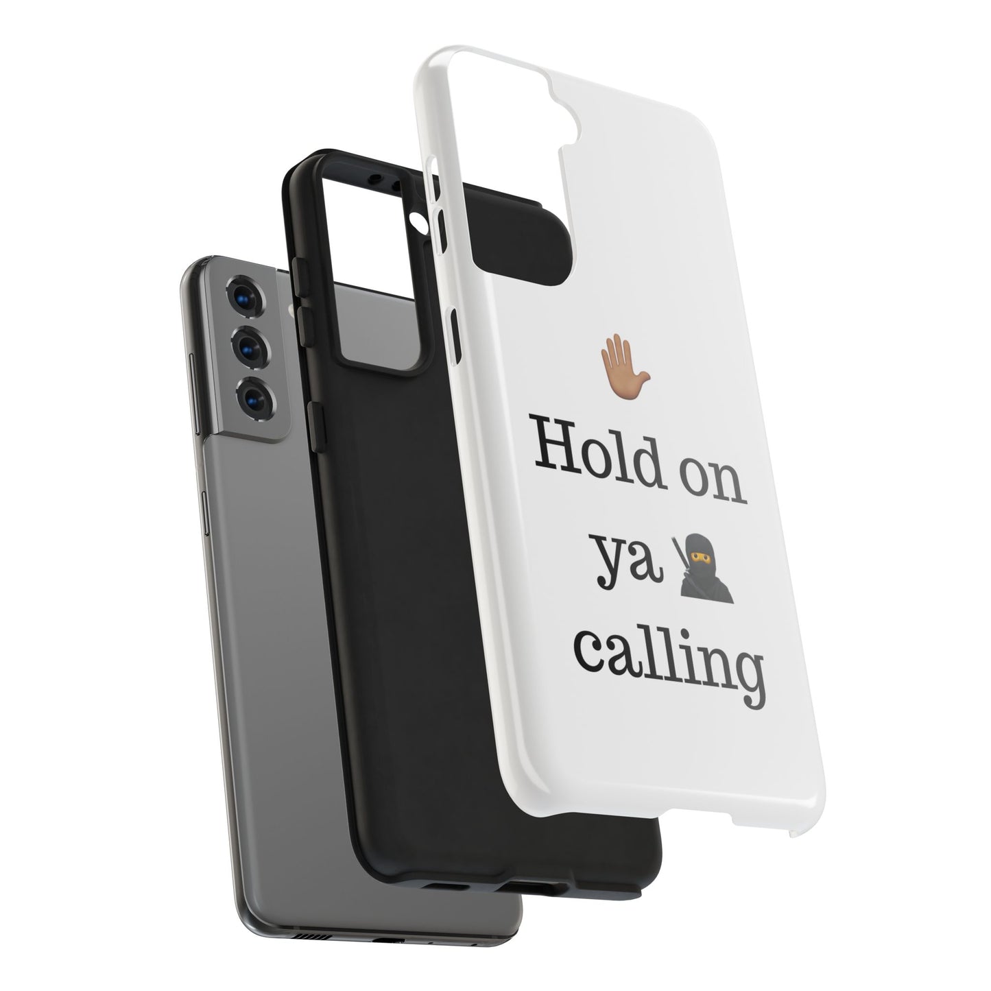 Hold on ya man calling phone case