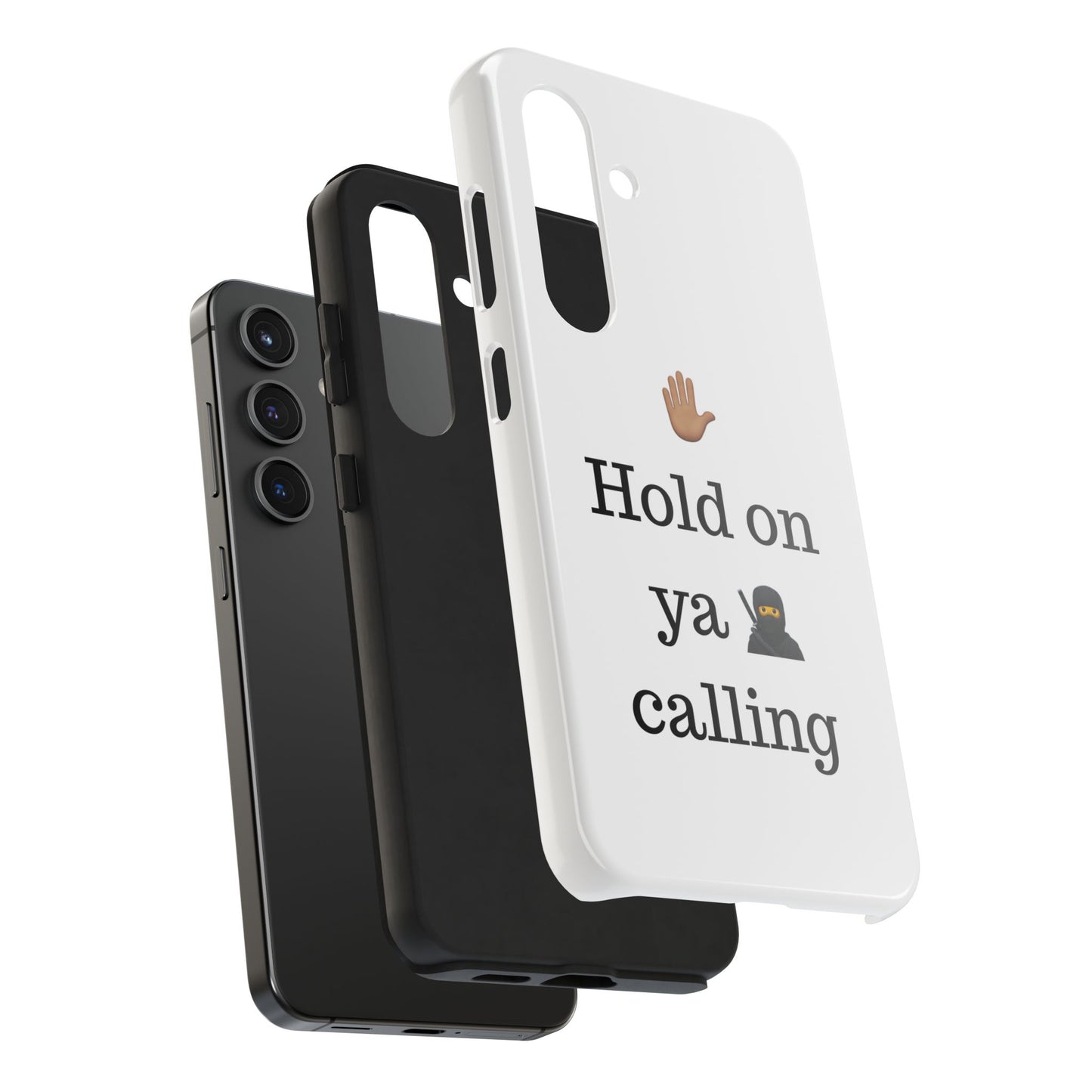 Hold on ya man calling phone case