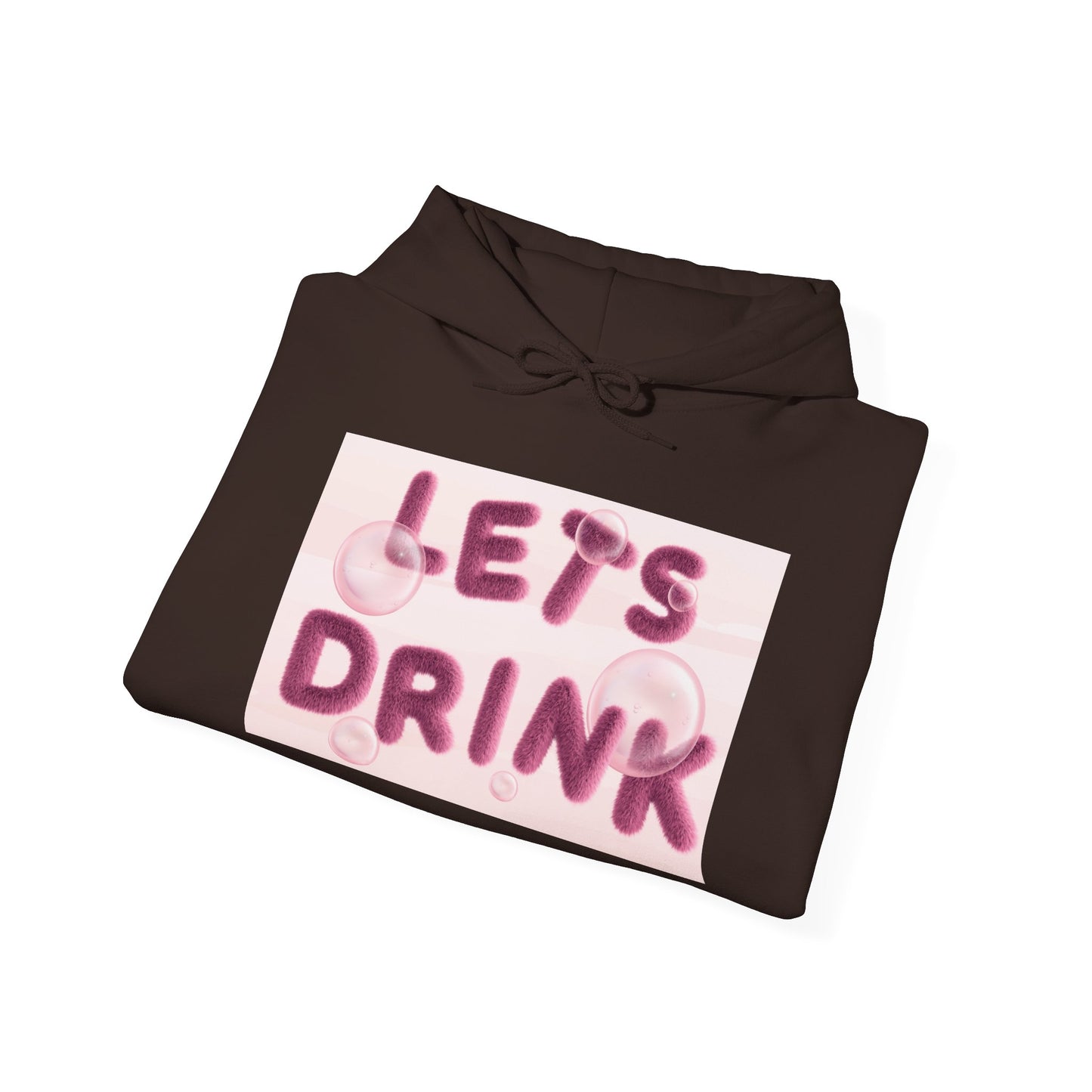 Let’s Drink Hoodie