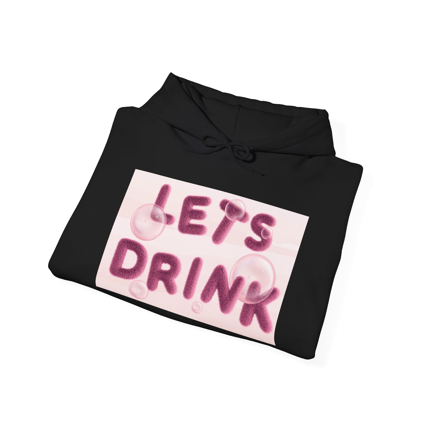 Let’s Drink Hoodie