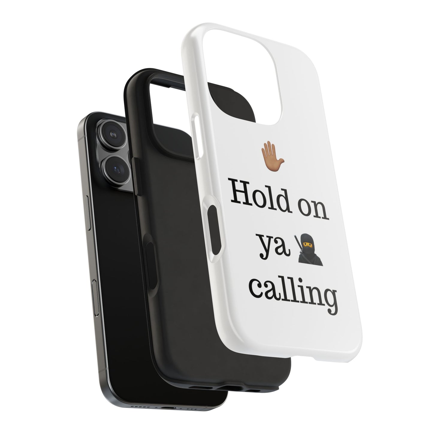 Hold on ya man calling phone case