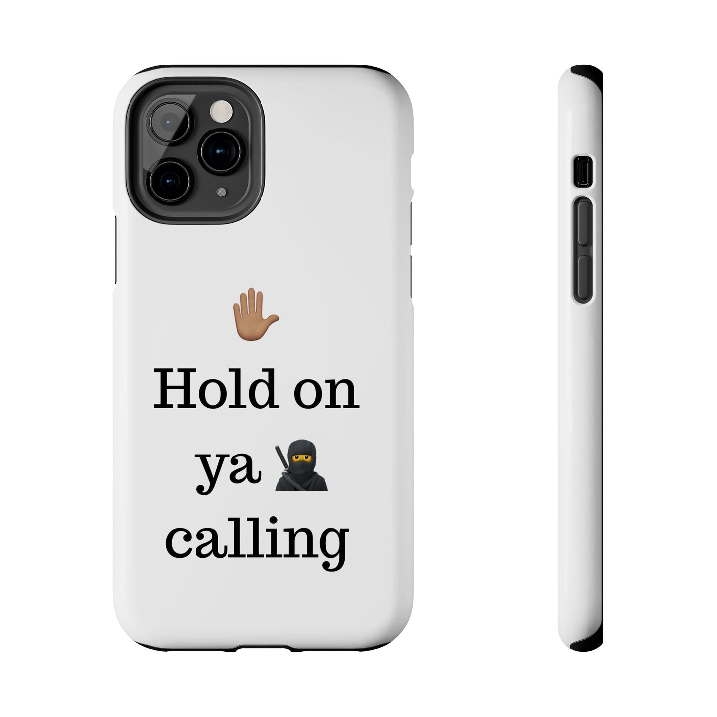 Hold on ya man calling phone case