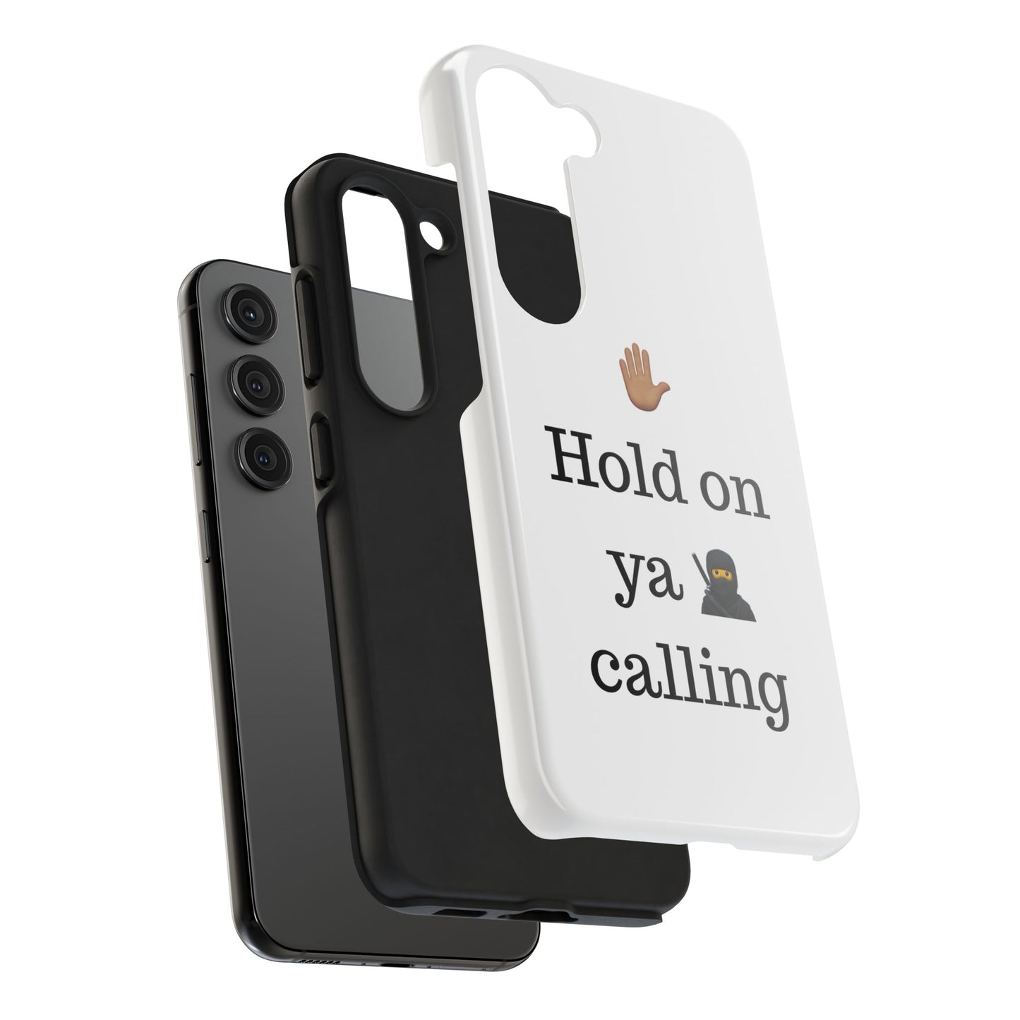 Hold on ya man calling phone case