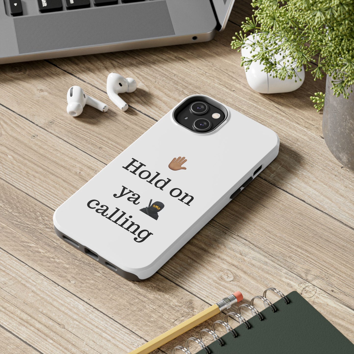 Hold on ya man calling phone case