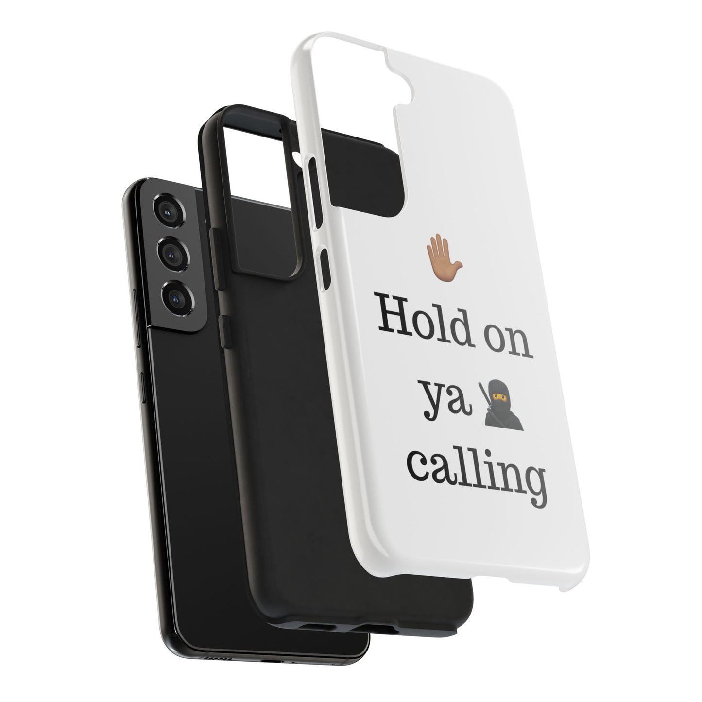 Hold on ya man calling phone case
