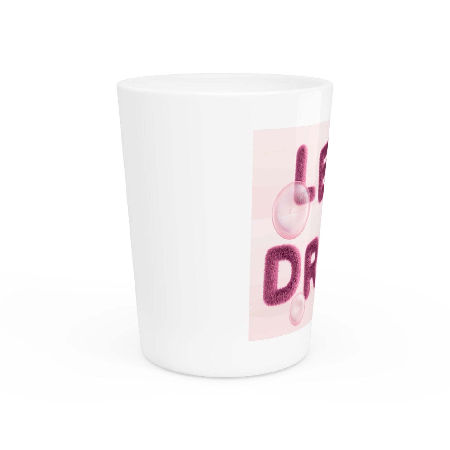 Let’s Drink Shot Glass