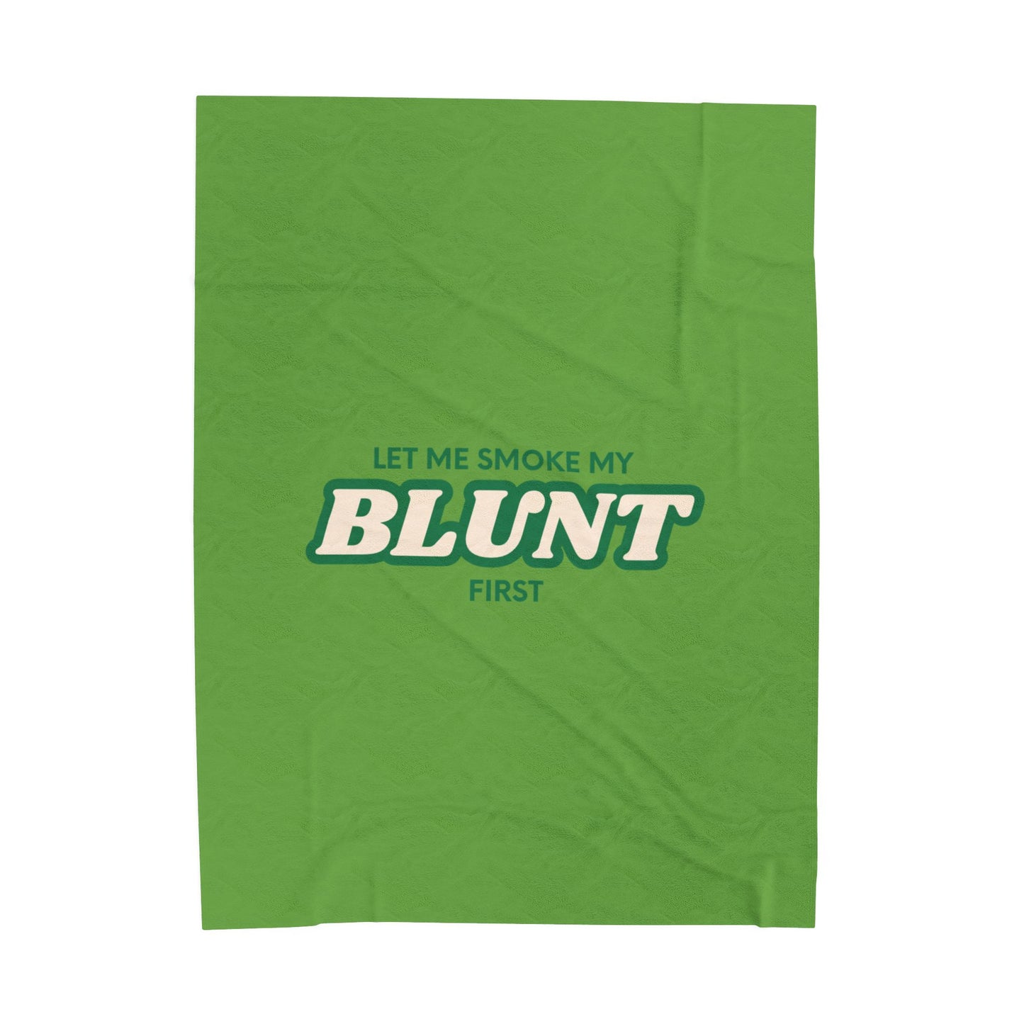 “Let Me Smoke” Cozy Plush Blanket : Green