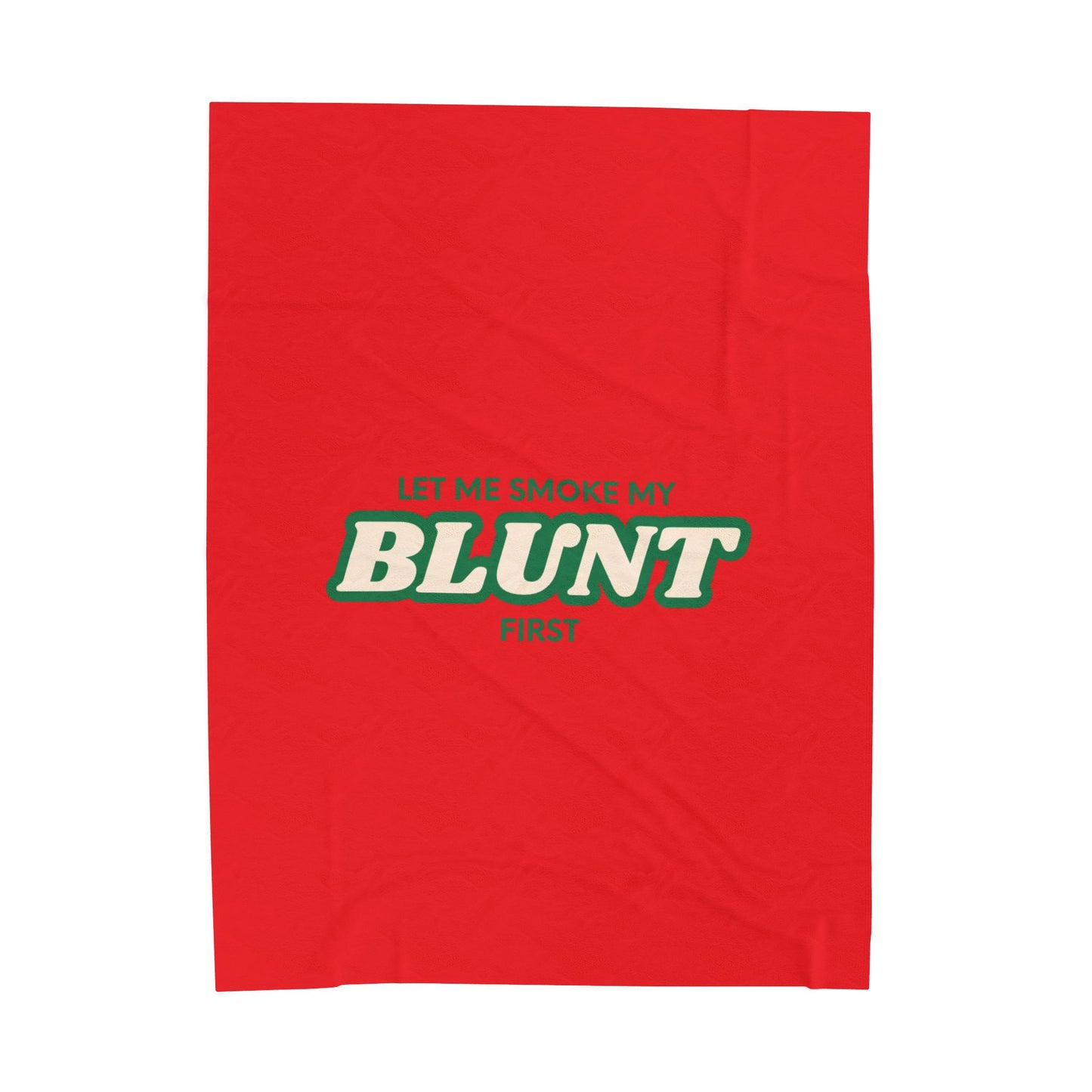 “Let Me Smoke” Cozy Plush Blanket : Red