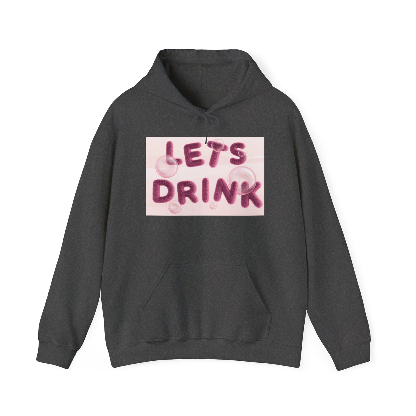 Let’s Drink Hoodie