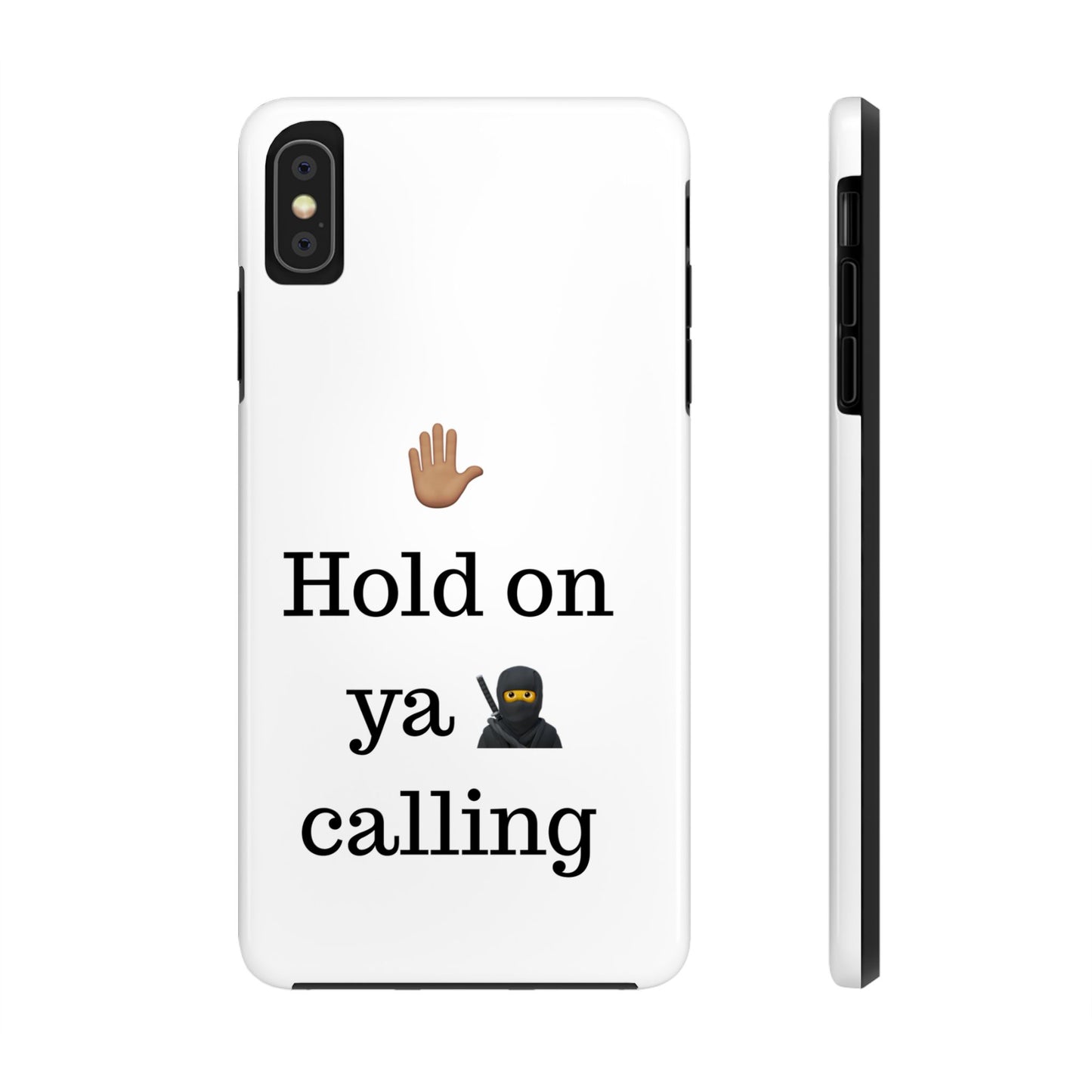 Hold on ya man calling phone case