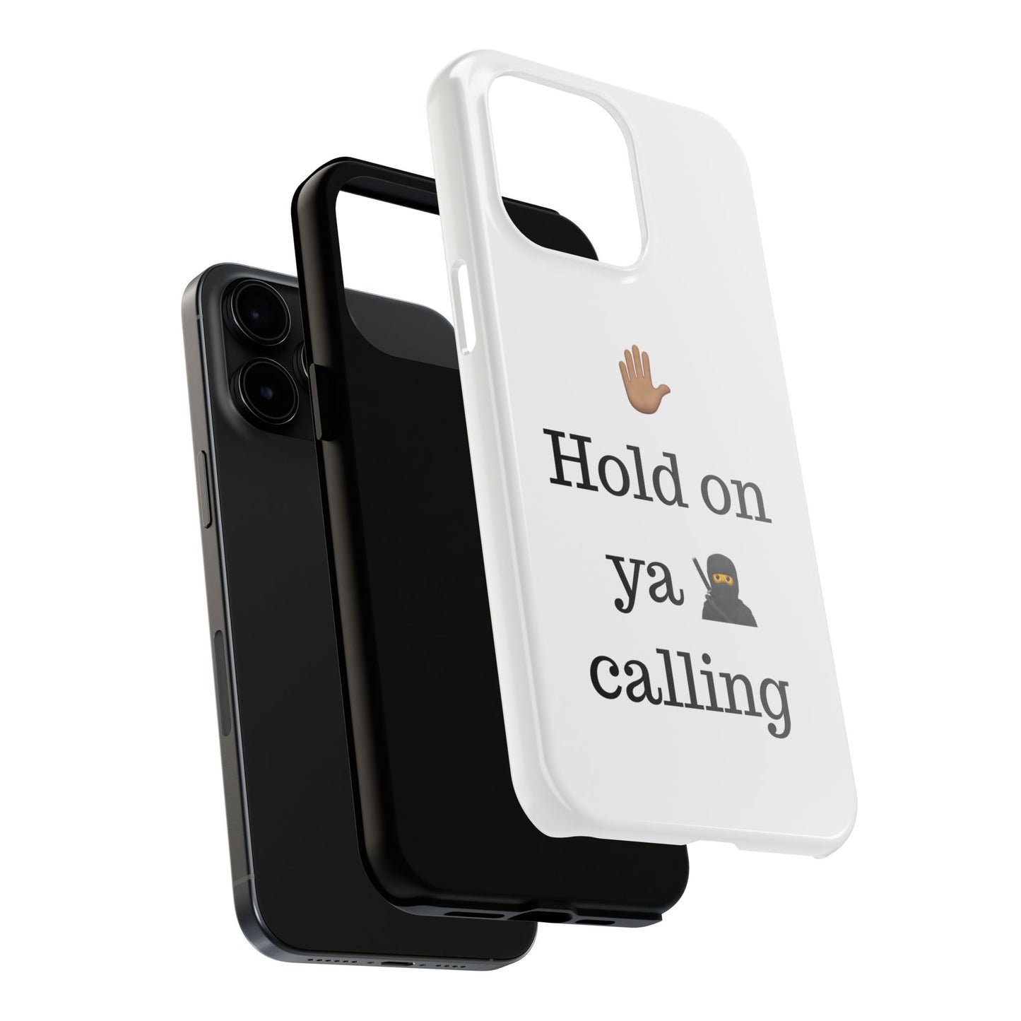 Hold on ya man calling phone case