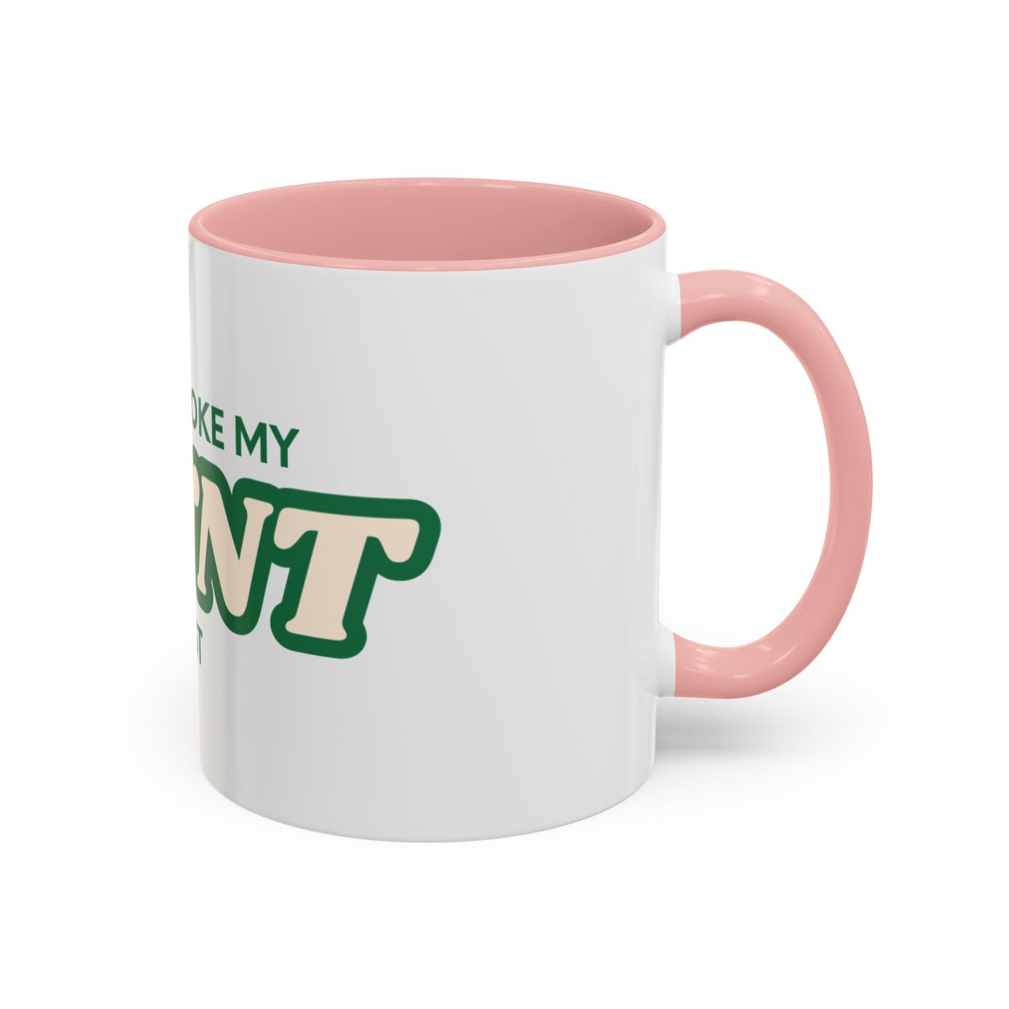 Let me smoke my blunt Mug