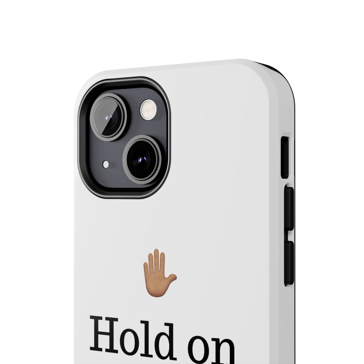 Hold on ya man calling phone case