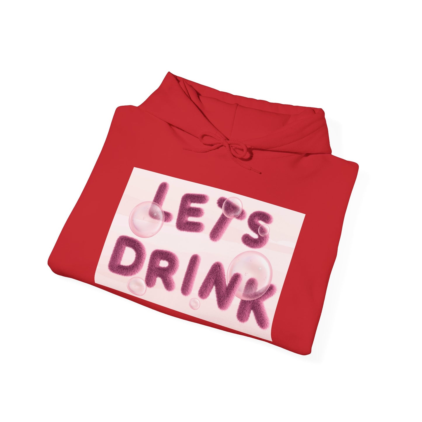 Let’s Drink Hoodie