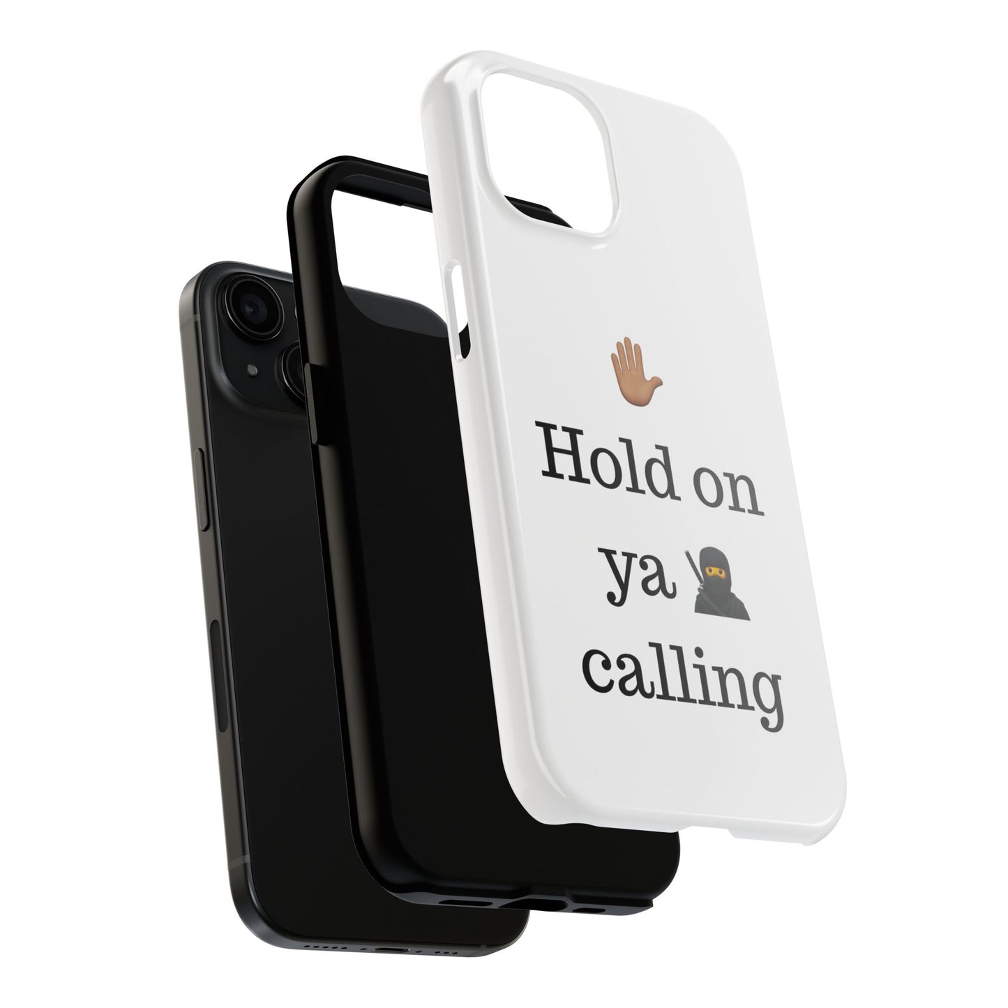 Hold on ya man calling phone case