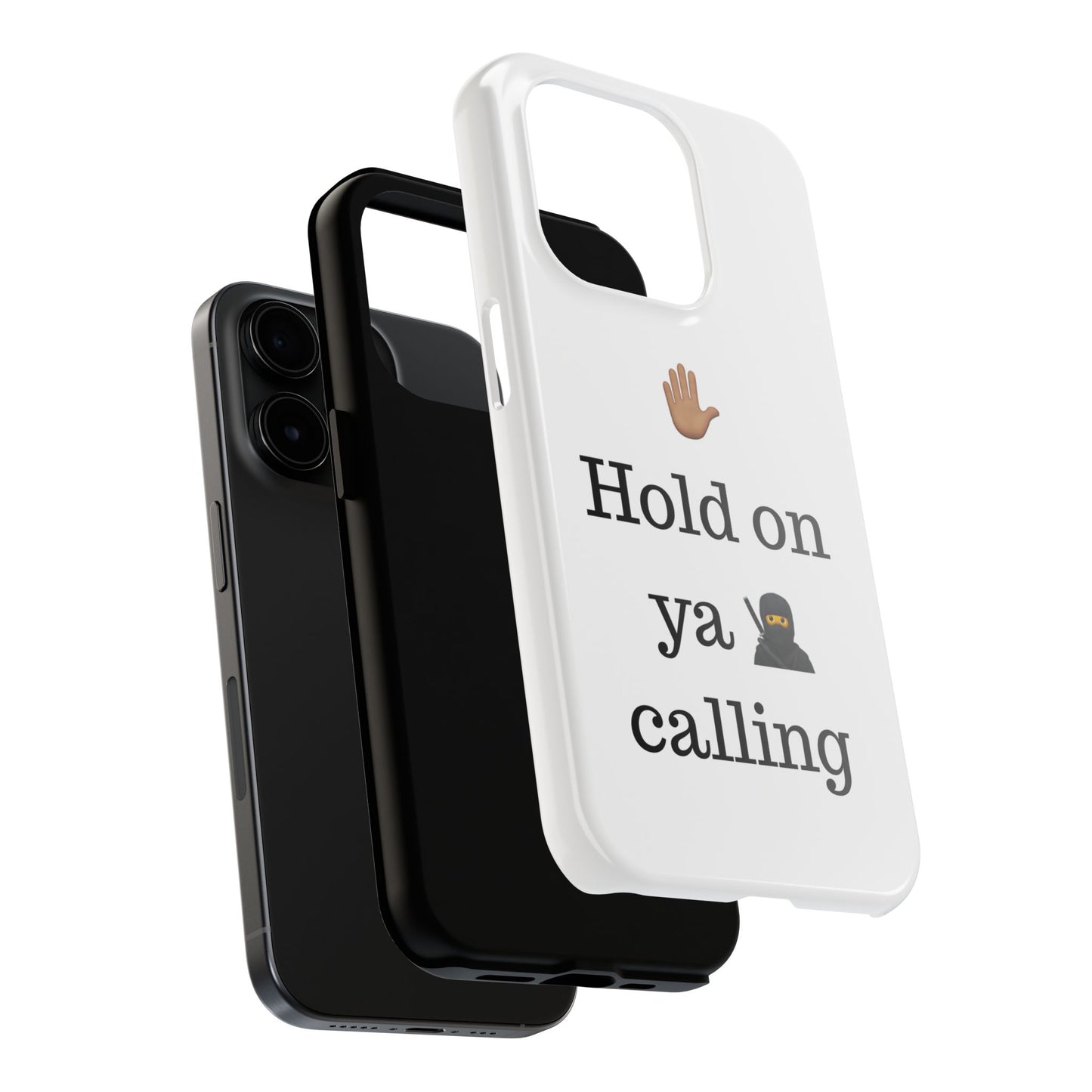 Hold on ya man calling phone case