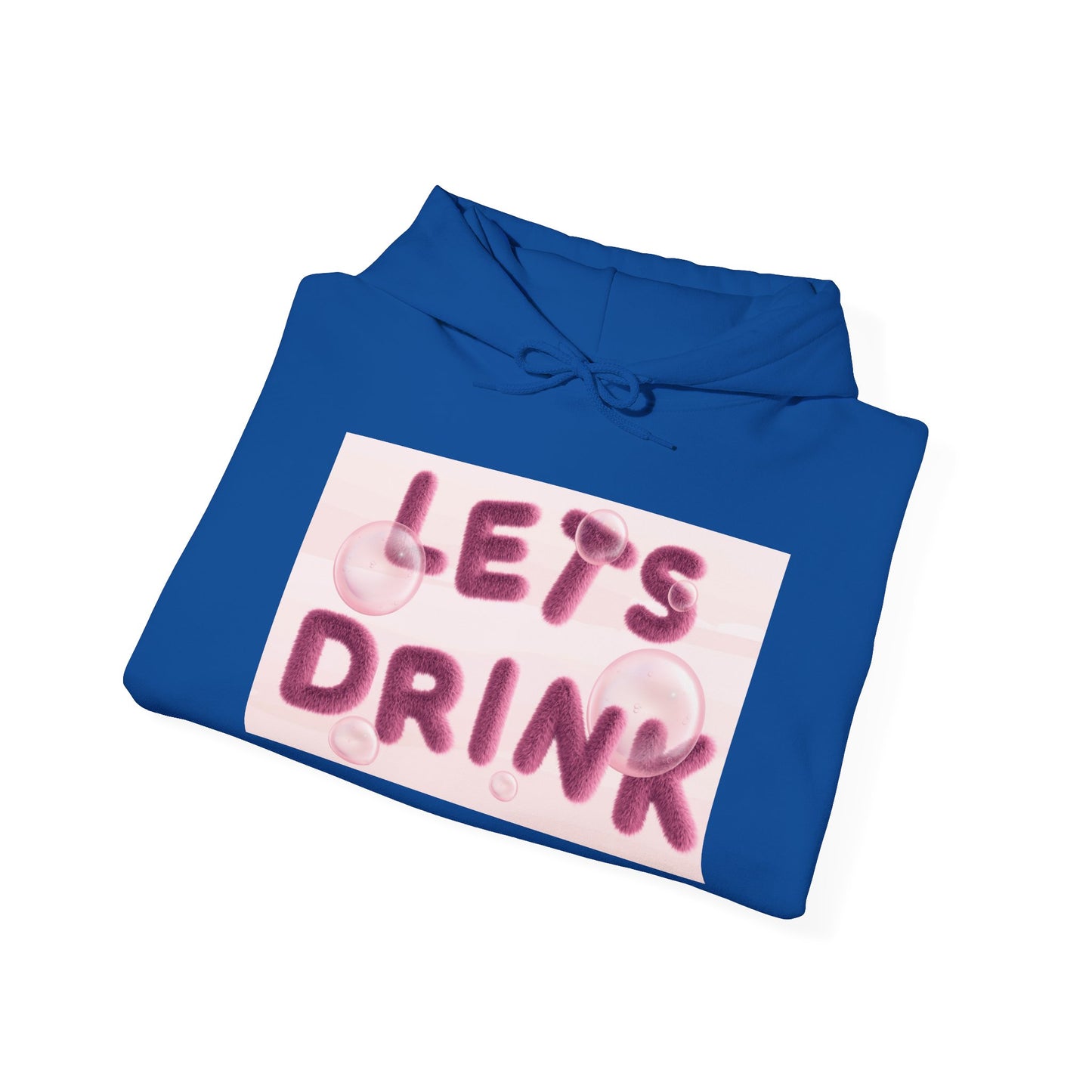 Let’s Drink Hoodie