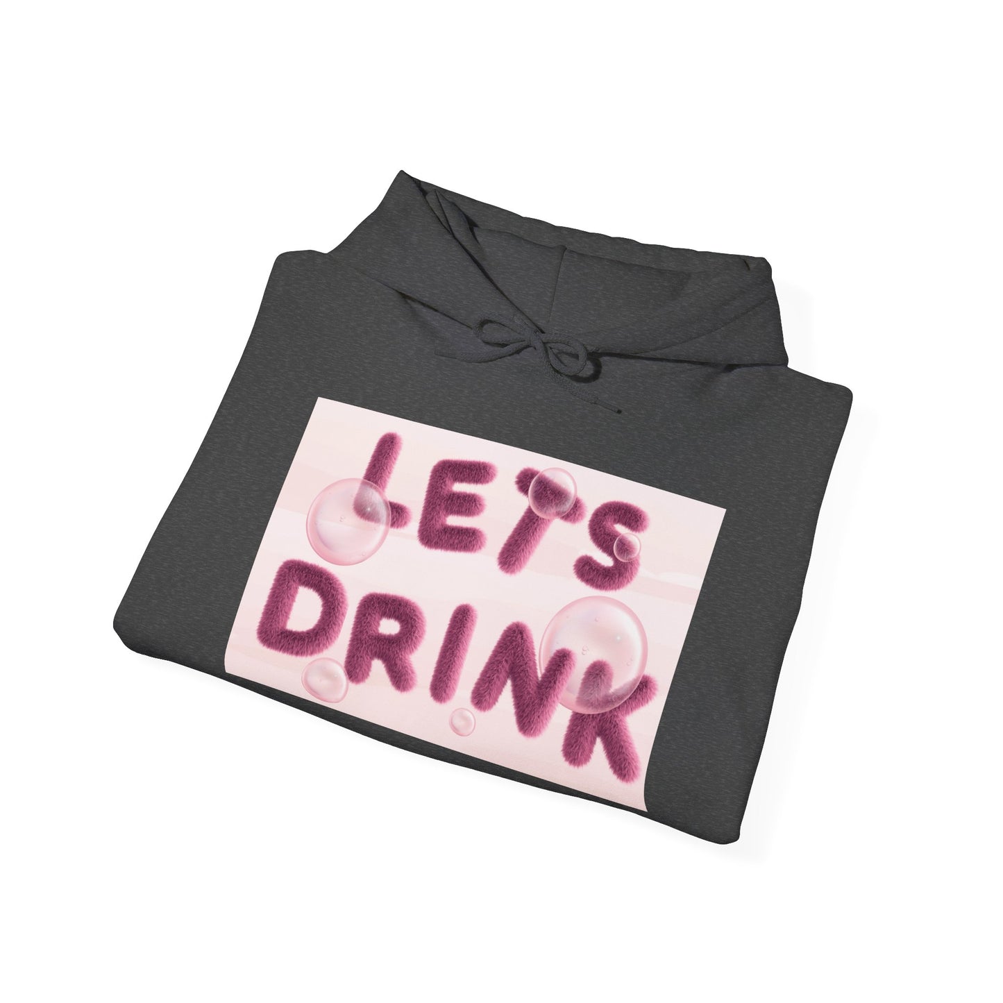Let’s Drink Hoodie