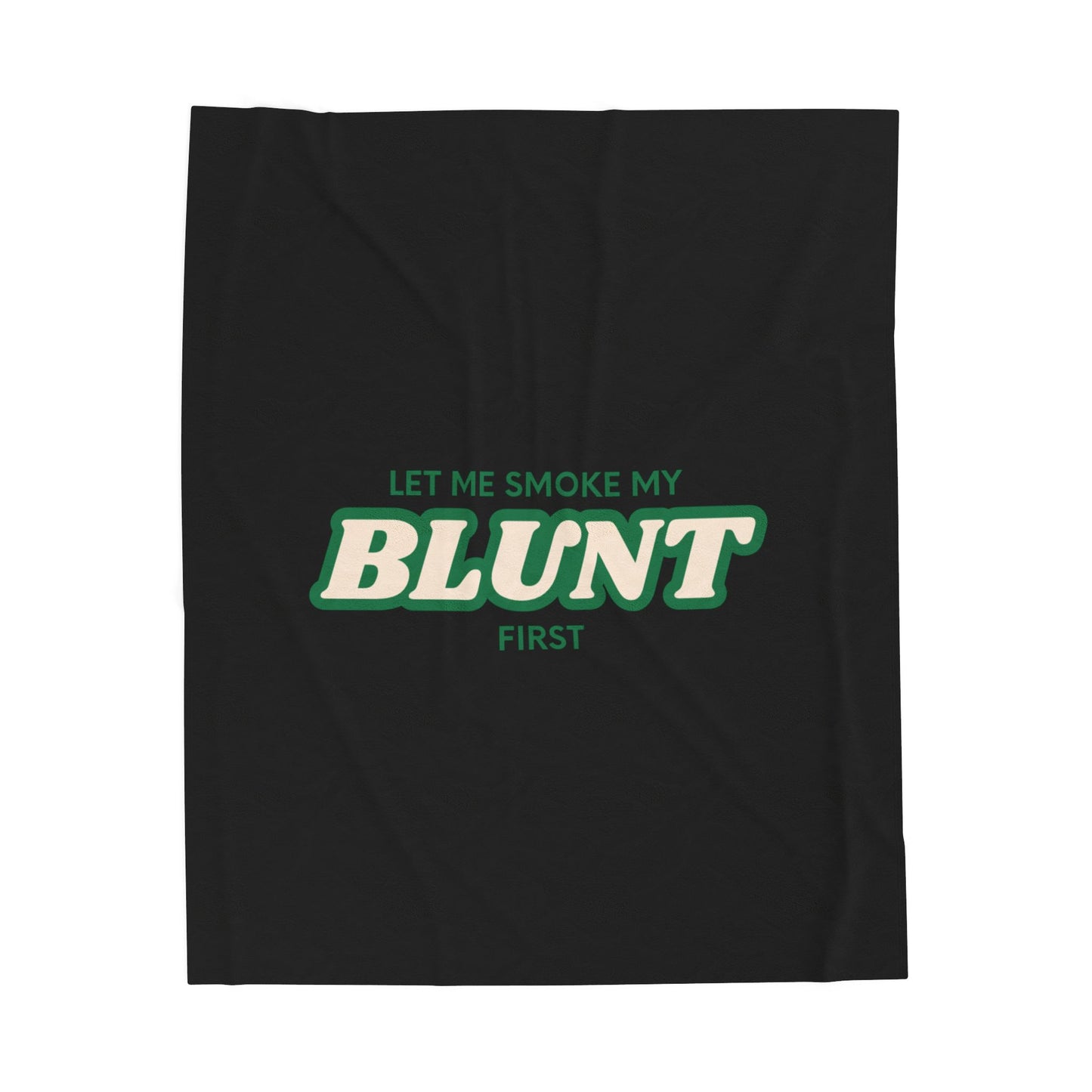 “Let Me Smoke” Cozy Plush Blanket : Black