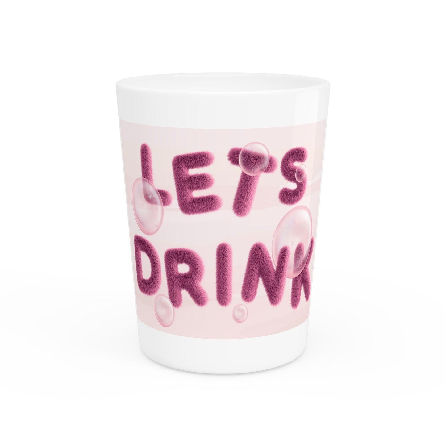 Let’s Drink Shot Glass