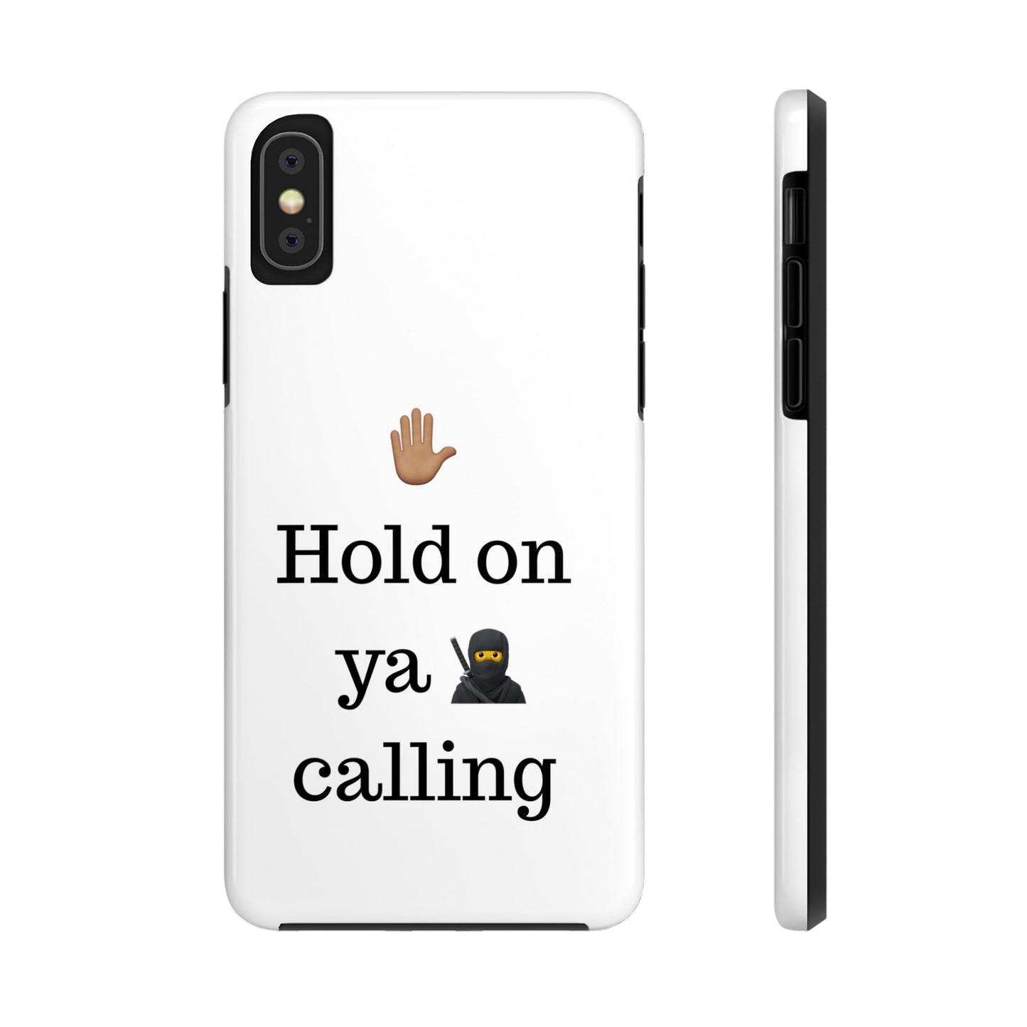 Hold on ya man calling phone case