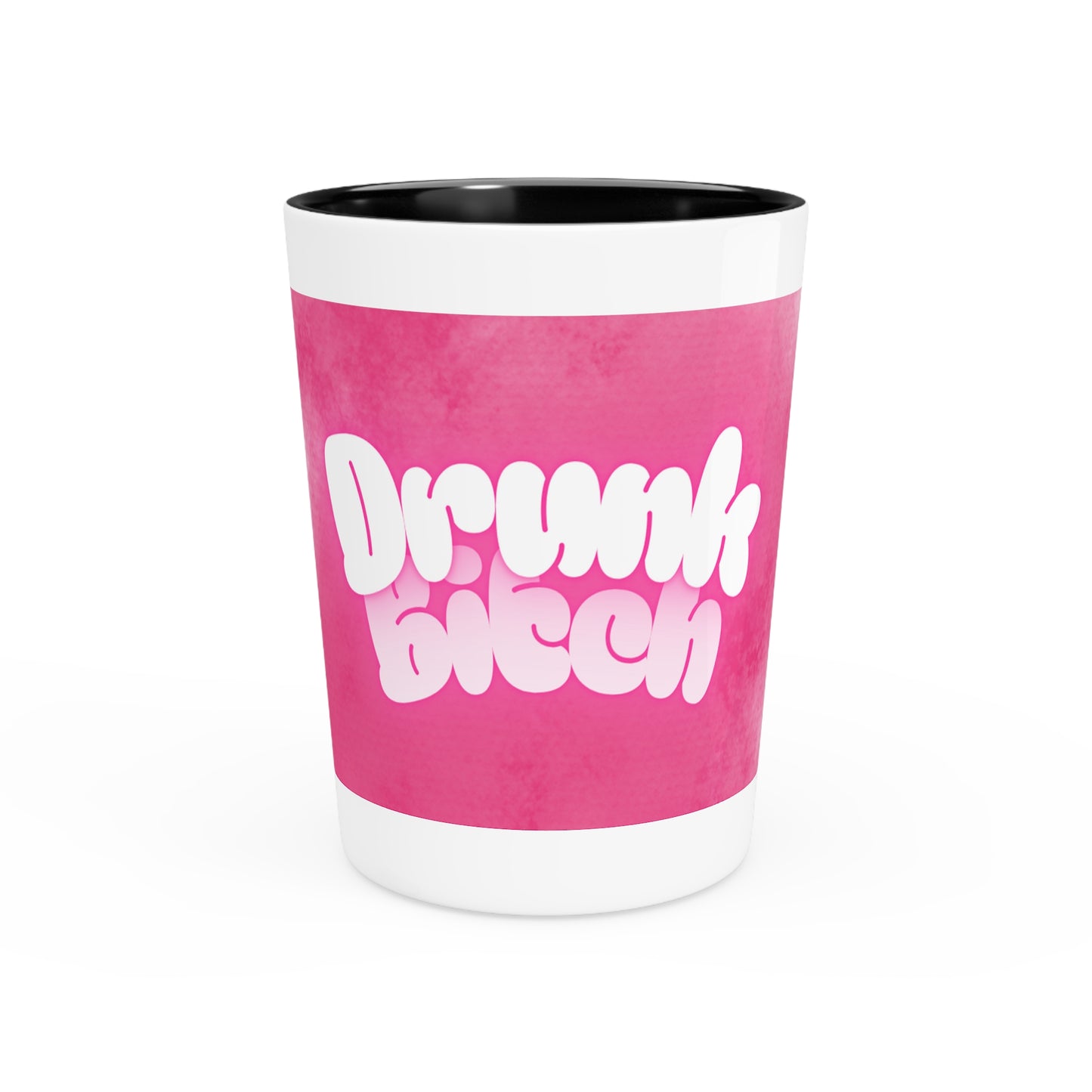 Drunk Bitch Shot Glass