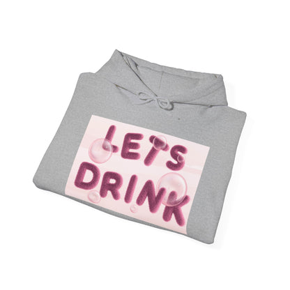 Let’s Drink Hoodie