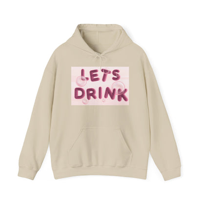 Let’s Drink Hoodie