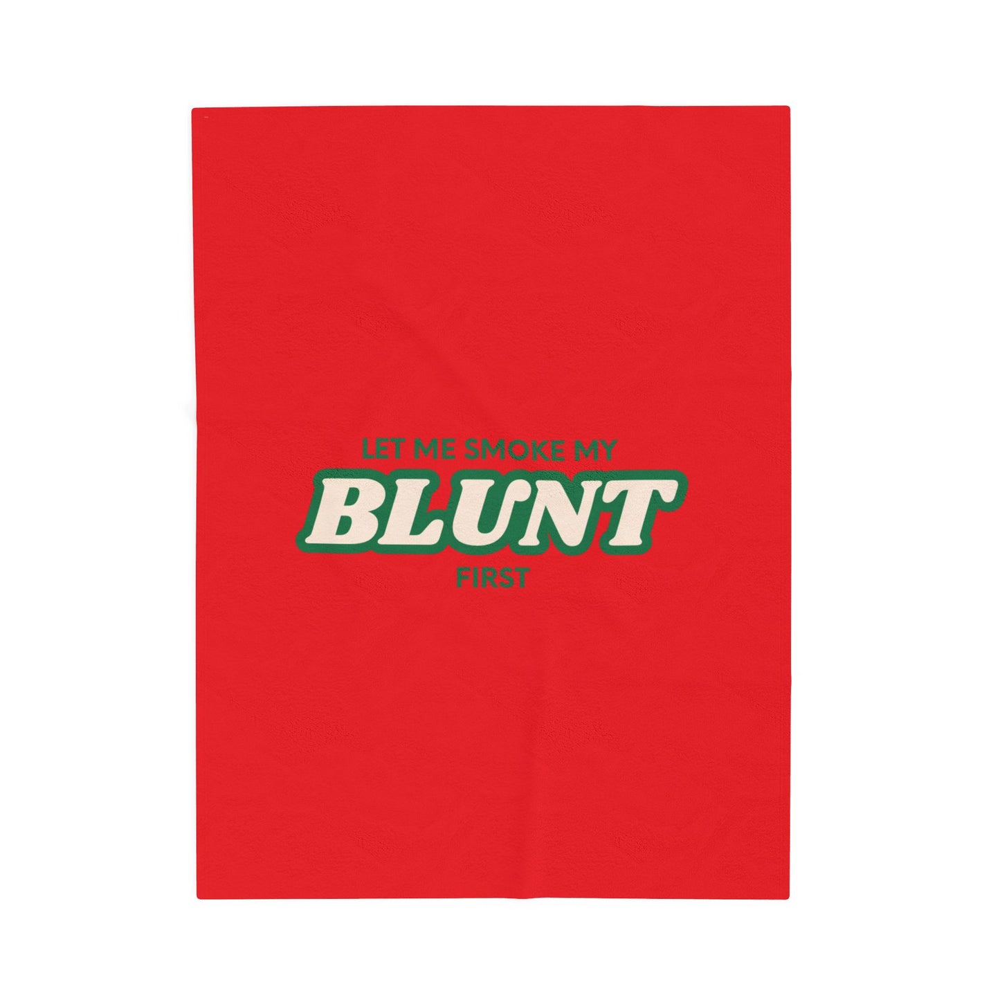 “Let Me Smoke” Cozy Plush Blanket : Red