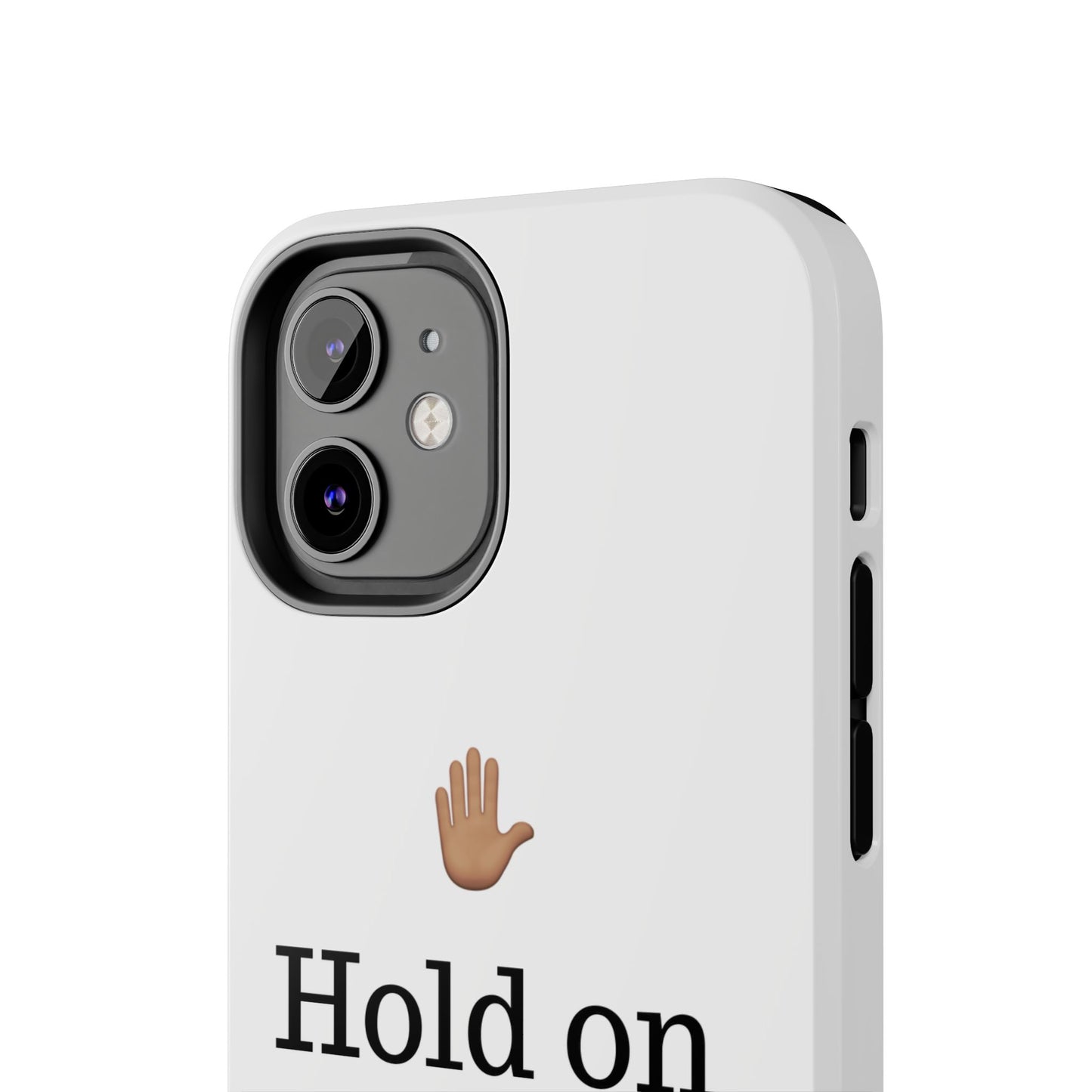 Hold on ya man calling phone case