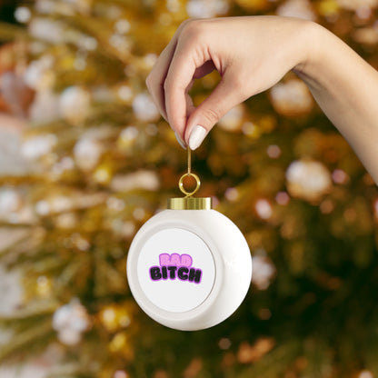 Bad Bitch Holiday Ornament