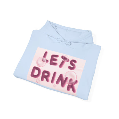 Let’s Drink Hoodie