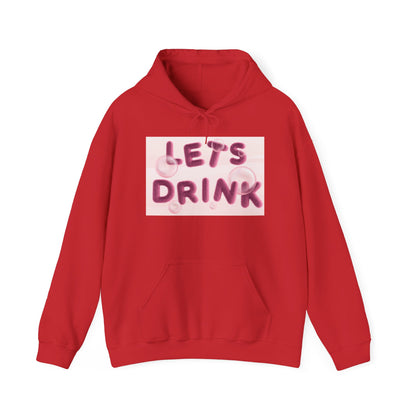 Let’s Drink Hoodie