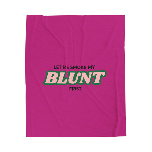 “Let Me Smoke” Cozy Plush Blanket : Pink