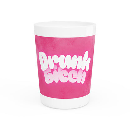Drunk Bitch Shot Glass