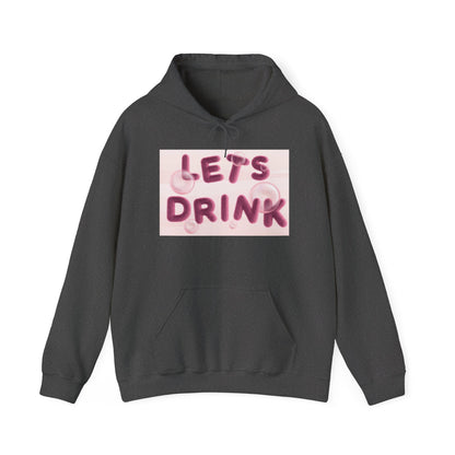 Let’s Drink Hoodie