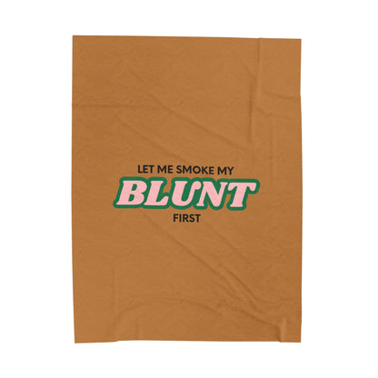 “Let Me Smoke” Cozy Plush Blanket : Light Brown