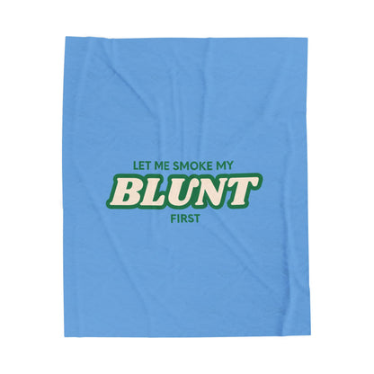 “Let Me Smoke” Cozy Plush Blanket : Light Blue
