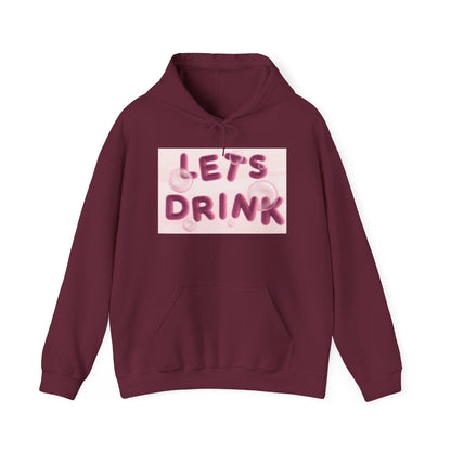 Let’s Drink Hoodie