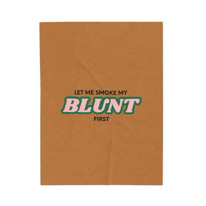 “Let Me Smoke” Cozy Plush Blanket : Light Brown