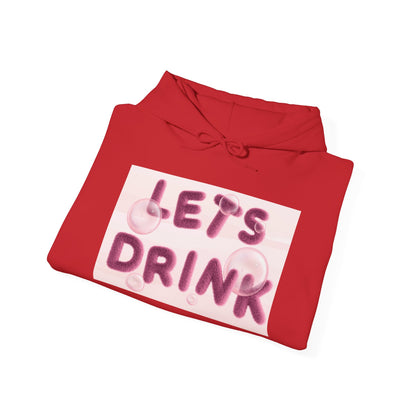 Let’s Drink Hoodie