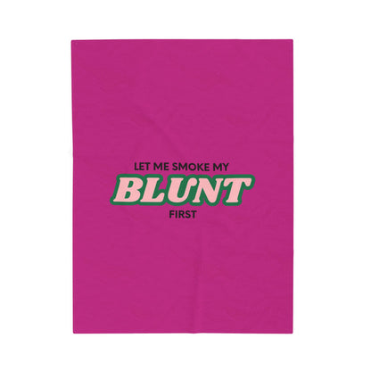 “Let Me Smoke” Cozy Plush Blanket : Pink