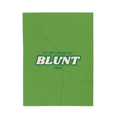 “Let Me Smoke” Cozy Plush Blanket : Green