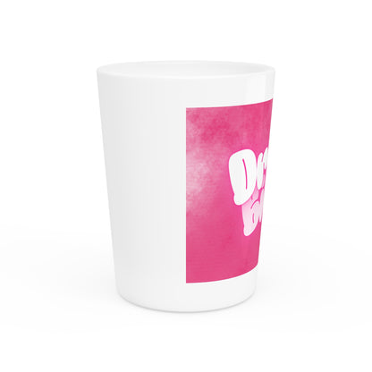 Drunk Bitch Shot Glass