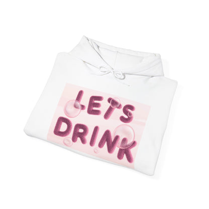 Let’s Drink Hoodie